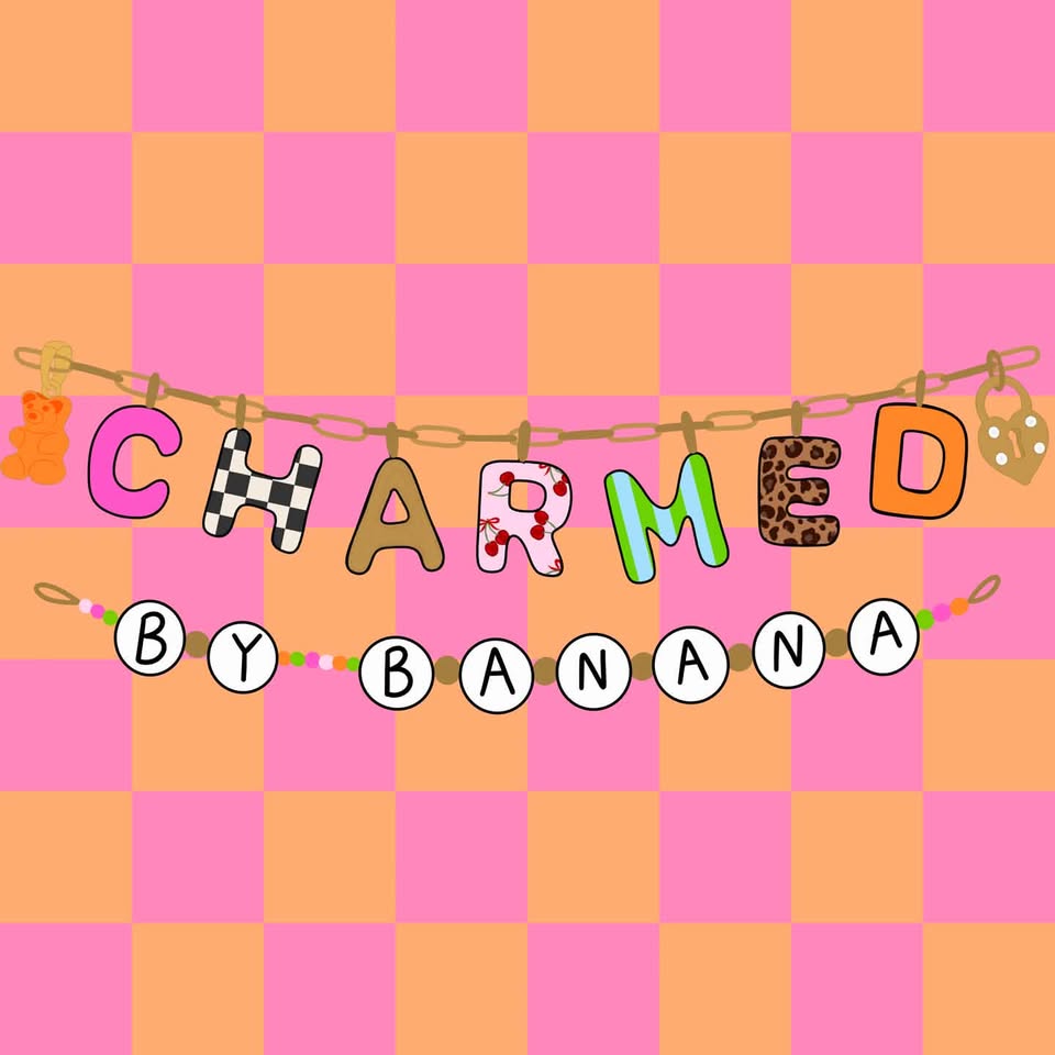 About charmedbybanana